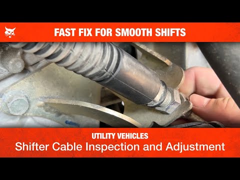 How to Inspect and Adjust a UTV Shift Cable | Bobcat | Utility Vehicle | Overview