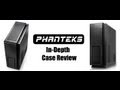Phanteks Enthoo Primo Full Tower PC Case Review, $249.99