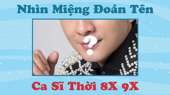 Hướng dẫn trò chơi đoán tên ca sĩ