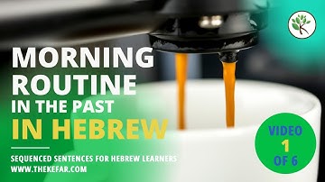 Everyday Hebrew Sentences - A Morning Routine in the Past - Video 1/6