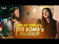 Arijit singhs 100 hitsongs mashup  100k special  kajal sharma  anil maharana  female version