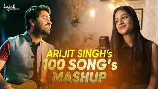 Arijit Singh's 100 Hit🔥Songs Mashup | 100k Special😍 | Kajal Sharma | Anil Maharana | Female Version