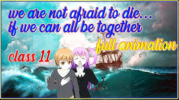 we are not afraid to die class 11 | class 11 | detailed | summary | explanation | in Hindi