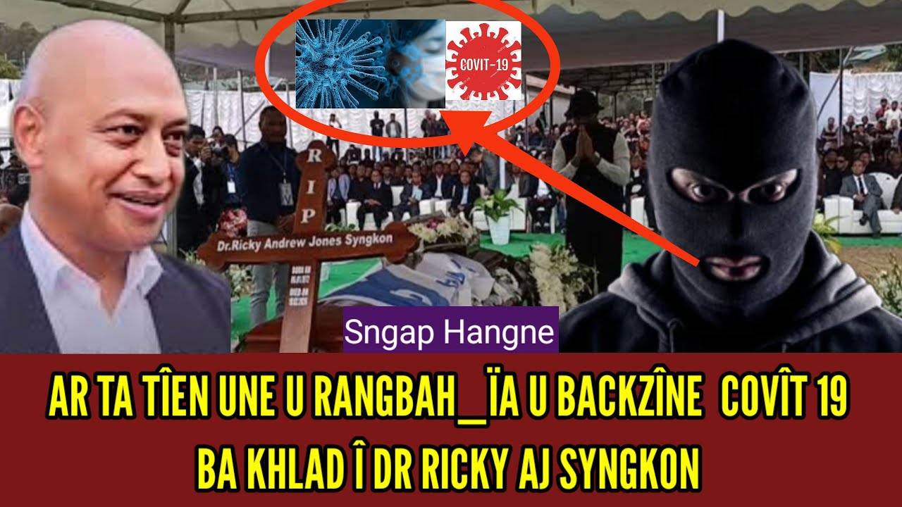 Ym pat ai sakhi kaba shai baka backzine covit19 kadei kadaw, haba ka Sorkar ka shu sngap jar...