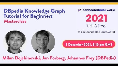 DBpedia Knowledge Graph Tutorial for Beginners | Masterclass | Connected Data World 2021