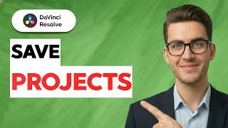 How to Save Davinci Resolve Projects [2026 Full Guide]