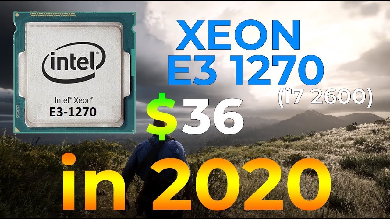 intel xeon กับ i7  New 2022  Intel Xeon E3 1270 (core i7 2600) in 2020