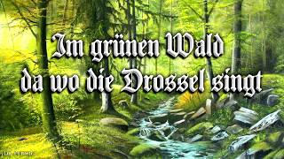 Im grünen Wald da wo die Drossel singt [German hunter song][+English translation]