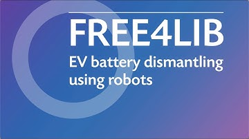 Free4Lib, EV battery dismantling using robots