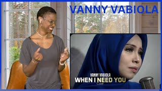 WHEN I NEED YOU VANNY VABIOLA reaction