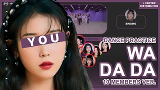 [DANCE PRACTICE] Kep1er (케플러) 'WA DA DA' - You As A Member || 10 Members Ver.