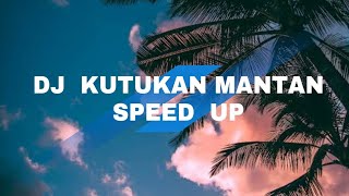 Kutukan mantan Speed up