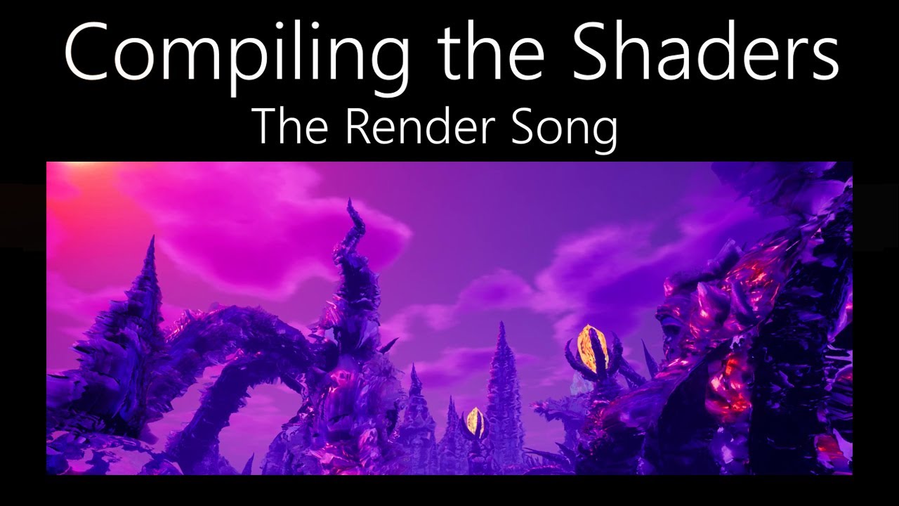 Compiling the Shaders - The Render Song