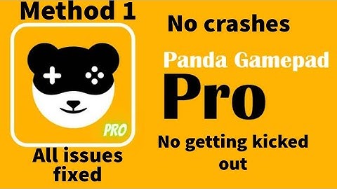 Panda Gamepad Pro All issues fixed (no crashes ,no random closes)Method 1