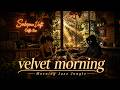 SUBSPACE DRIFT RADIO | Velvet Morning | Jazz Jungle Flow