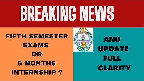 Degree 5th semester exams update and 6 months intership update * ANU Update * #newsyllabus2022_23