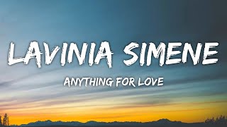 Lavinia Simene - Anything For Love (Lyrics)