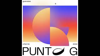 PUNTO G - QUEVEDO | Oficial 2022