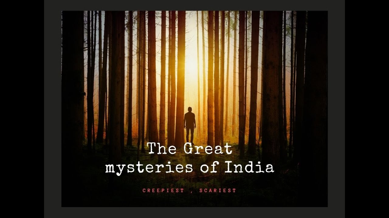 Unsolved Mysteries of India (Part 1)