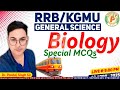 RRB _ KGMU Biology Special MCQs Class by Dr. Pankaj Singh Sir#KGMU#KingGeorgesMedicalUniversity#2025