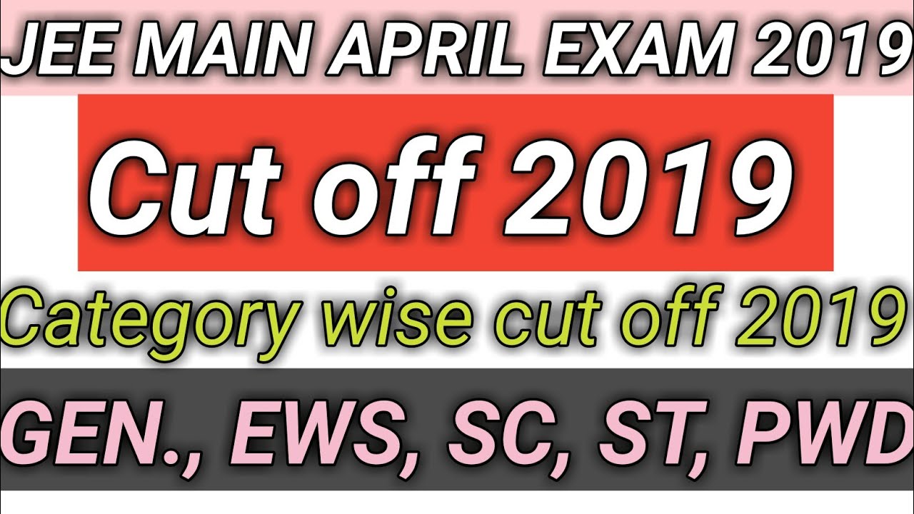 Jee main 2019  cut off || jee main 2019 April exam cut off 2019