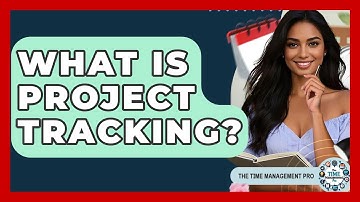 What Is Project Tracking? - The Time Management Pro