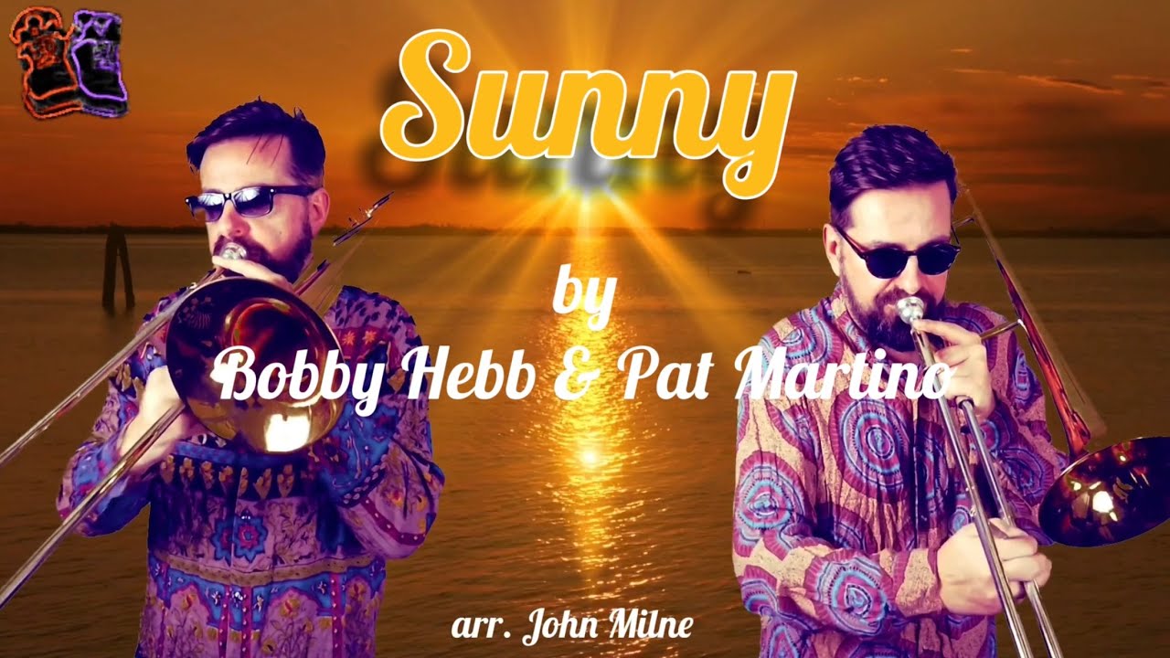 Sunny by Bobby Hebb and Pat Martino for trombone duet [with sheet music
