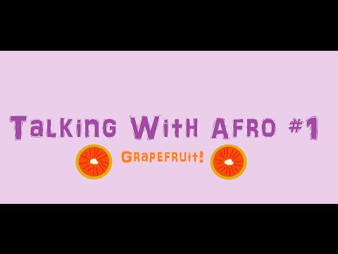 Talking With Afro (^!^) Episode #1