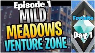 Mild Meadows Ventures E1 Gameplay Day 1 Fortnite Save the World Add Venture