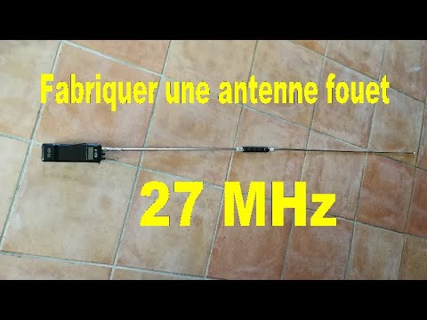 Fabrication antenne fouet 27 Mhz 