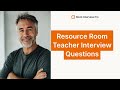 Top 5 Resource Room Teacher Interview Questions with Example Answers