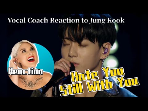 Vocal Coach Reacts to Jung Kook 정국 Hate You x Still With You LIVE #jungkook #bts