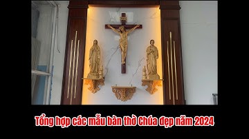 Mẫu Bàn Thờ Chúa Đẹp 2024 | 037.326.6026 | Bàn thờ công giáo | Vatican Bùi Chu