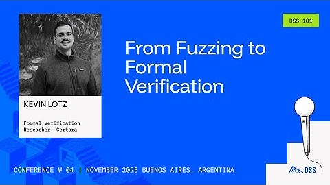 DeFi Security 101 2025 - From Fuzzing to FV, Kevin Lotz, Certora