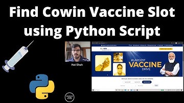 Cowin Slots Notifier | Python Script | APIs | Hacks in your Hands | Het Shah