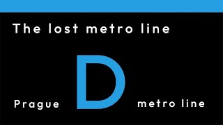 The Lost Metro Line - Prague D Metro Line