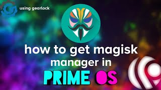 How to install Magisk Manager in Prime OS screenshot 5