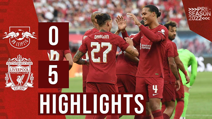 Highlights: RB Leipzig 0-5 Liverpool | Nunez scores four in friendly