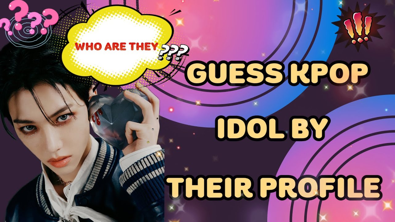 KPOP GAME GUESS KPOP IDOL BY THEIR PROFILE