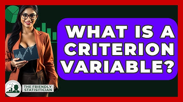 What Is A Criterion Variable? - The Friendly Statistician