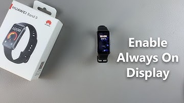 How To Enable Always On Display On Huawei Band 9
