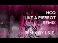 【GOATBED】HCQ LIKE A PIERROT REMIX - I.S.E.