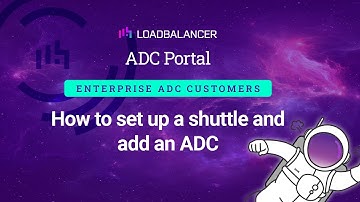 Enterprise ADC Customers: How to set up a shuttle and add an ADC