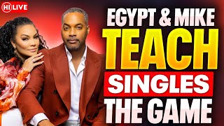 EGYPT & MIKE TEACH SINGLES THE GAME | @egyptandmike