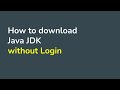 How To Download And Install Java JDK Without Login To Oracle How To Download And Install Java JDK Without Login To Oracle