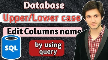 13- Use UPPER and LOWER case with the edit of columns name in SQL Server l 2020