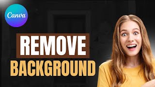 How to Remove Background in Canva