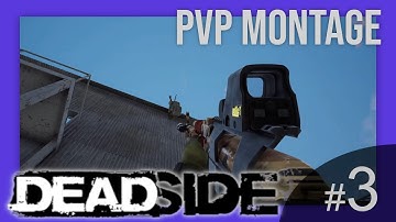DeadSide | PvP Montage *3*