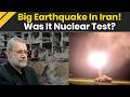 Israel Iran War: Big Earthquake Jolts Iran Amid War, Was It A Nuclear Test?  Big Update | US Iran