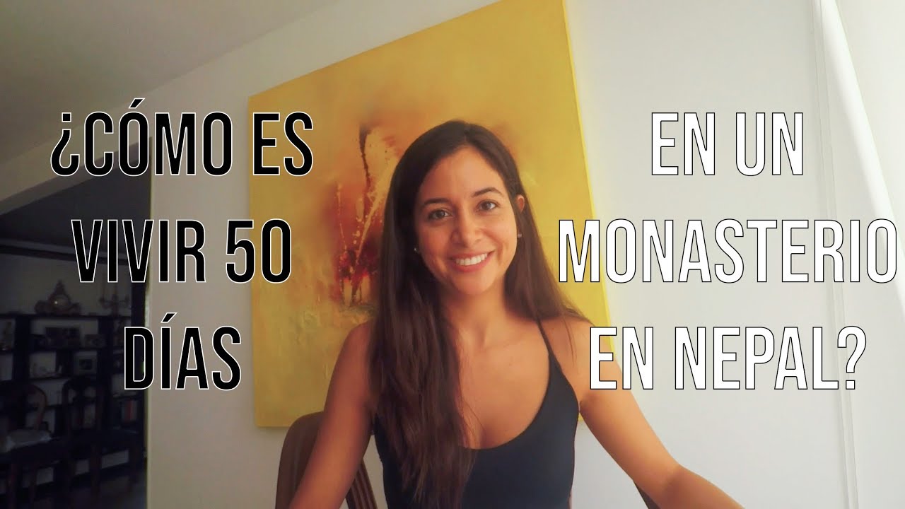 Como es Vivir 50 días en un Monasterio Budista en Nepal